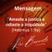 Amar a justiça e odiar a iniquidade ou pecado Hebreus 1:9